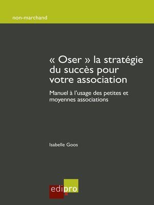 cover image of Oser la stratégie du succès pour votre association